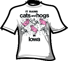 IT RAINS CATS and HOGS in IOWA